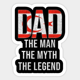 Turkish Cypriot Dad The Man The Myth The Legend - Gift for Turkish Cypriot Dad With Roots From Turkish Cypriot Sticker